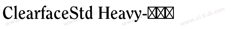 ClearfaceStd Heavy字体转换 ClearfaceStd Heavy字体转换